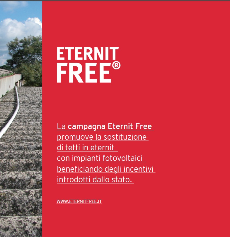 La campagna Eternit Free promuove la sostituzione di tetti in eternit con impianti fotovoltaici beneficiando degli incentivi introdotti dallo stato.