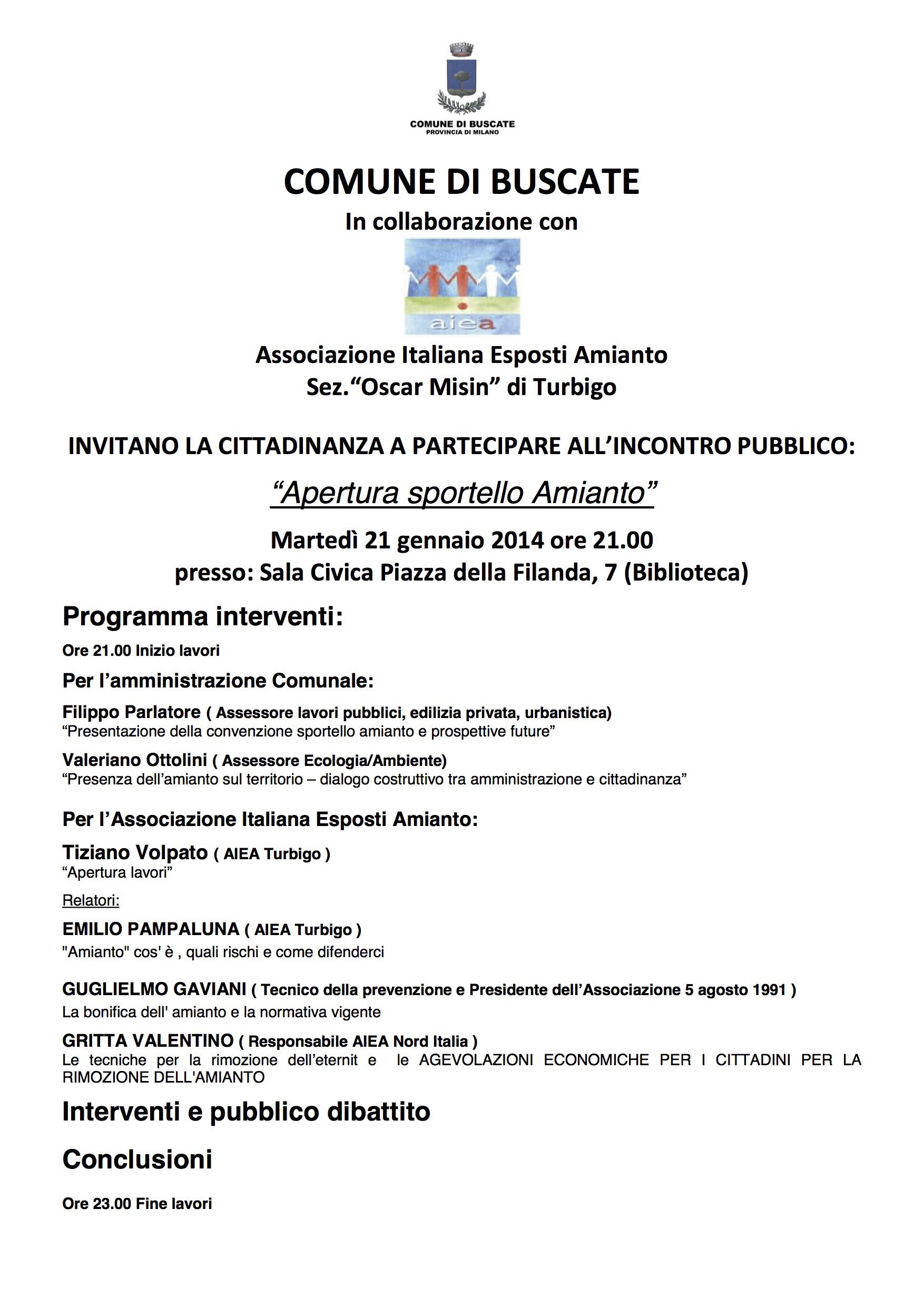 AIEA Sez. Turbigo invitano la cittadinanza all'“Apertura sportello Amianto”, martedì 21 gennaio 2014 ore 21.00 presso: Sala Civica Piazza della Filanda, 7 (Biblioteca)
